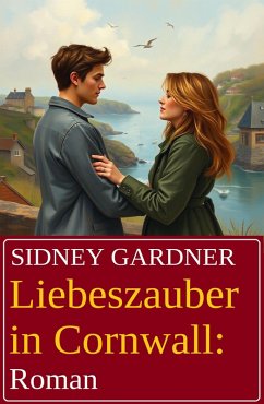 Cover Liebeszauber in Cornwall: Roman (eBook, ePUB)