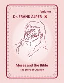 Moses and the Bible, Volume 3 (eBook, ePUB) Moses and the Bible, Volume 3 (eBook, ePUB)