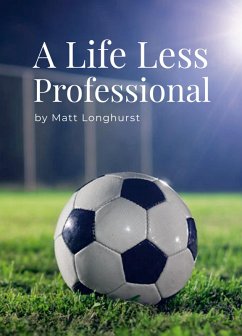 Cover A Life Less Professional (eBook, ePUB)