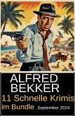 11 Schnelle Krimis im Bundle September 2024 (eBook, ePUB)