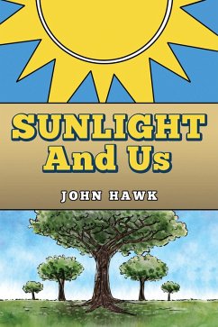 Sunlight and Us (eBook, ePUB) - Hawk, John