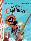 Au voleur, Capitaine! (eBook, ePUB) Au voleur, Capitaine! (eBook, ePUB)