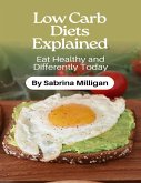Low Carb Diets Explained (eBook, ePUB)
