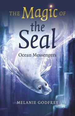 The Magic of the Seal (eBook, ePUB) - Godfrey, Melanie