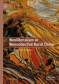 Neoliberalism or Neocollective Rural China (eBook, PDF)