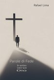 Parole di Fede: Un sentiero verso Dio (eBook, ePUB) Parole di Fede: Un sentiero verso Dio (eBook, ePUB)
