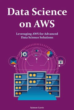 Data Science on AWS (eBook, ePUB) - Carrie, Saimon