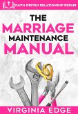 The Marriage maintenance manual: faith-driven relationship repair (eBook, ePUB)