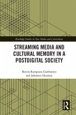 Streaming Media and Cultural Memory in a Postdigital Society (eBook, PDF)