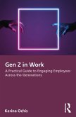 Gen Z in Work (eBook, ePUB) Gen Z in Work (eBook, ePUB)