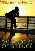 The Melodies Of Silence (eBook, ePUB)