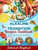 Alkaline Transition Recipes Cookbook (eBook, ePUB) Alkaline Transition Recipes Cookbook (eBook, ePUB)