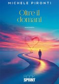 Oltre il domani (eBook, ePUB)