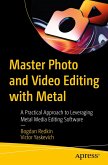 Master Photo and Video Editing with Metal (eBook, PDF)