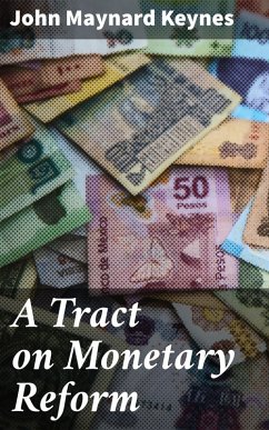 Cover A Tract on Monetary Reform (eBook, ePUB)