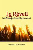 Le Réveil: Les Messages Prophétiques des 3B (Aides Pratiques pour les Vainqueurs, #26) (eBook, ePUB)