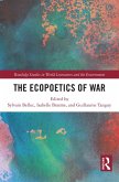 The Ecopoetics of War (eBook, ePUB) The Ecopoetics of War (eBook, ePUB)