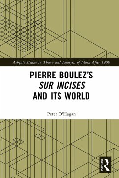 Pierre Boulez's sur Incises and its World (eBook, ePUB) - O'Hagan, Peter