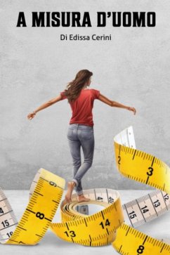 A misura d'uomo (eBook, ePUB) - Cerini, Edissa