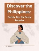 Discover the Philippines: Safety Tips for Every Traveler (eBook, ePUB)