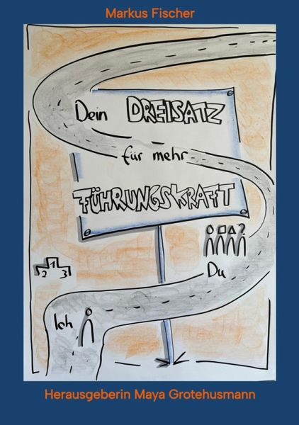 Dein Dreisatz für mehr Führungskraft (eBook, ePUB) Dein Dreisatz für mehr Führungskraft (eBook, ePUB)