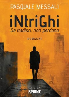 Intrighi (eBook, ePUB) - Messali, Pasquale