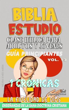 Cover Clase Bíblica para Adultos y Jóvenes: Guía Principiantes: 1 Crónicas (Clase Bíblica Dominical Para Jóvenes y Adultos, #13) (eBook, ePUB)