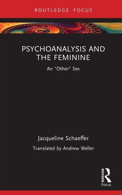 Psychoanalysis and the Feminine (eBook, ePUB) - Schaeffer, Jacqueline
