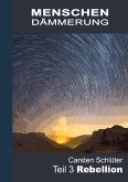 Menschendämmerung III - Rebellion (eBook, ePUB)