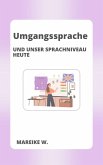 Umgangssprache und unser heutiges Sprachniveau (eBook, ePUB)