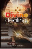 Divine Healing: What Christ's Finished Work Did For You (eBook, ePUB) Divine Healing: What Christ's Finished Work Did For You (eBook, ePUB)