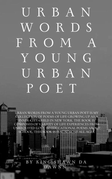 Urban Words From a Young Urban Poet (eBook, ePUB) Urban Words From a Young Urban Poet (eBook, ePUB)