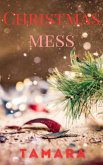 Christmas Mess (eBook, ePUB)