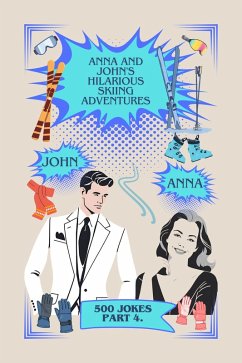 Cover Anna and John's Hilarious Skiing Adventures (Anna & John, #4) (eBook, ePUB)