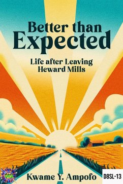 Cover Better Than Expected: Life After Leaving Heward Mills (December 8 Spiritual Liberation Series, #13) (eBook, ePUB)