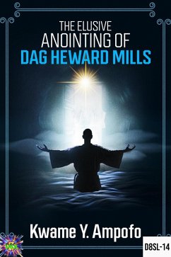 Cover The Elusive Anointing of Dag Heward- Mills (December 8 Spiritual Liberation Series, #14) (eBook, ePUB)