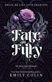 Fate and Fury (The Bone Moon Duology, #1) (eBook, ePUB) Fate and Fury (The Bone Moon Duology, #1) (eBook, ePUB)