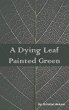 A Dying Leaf Painted Green (Seasons of... - Bild 1