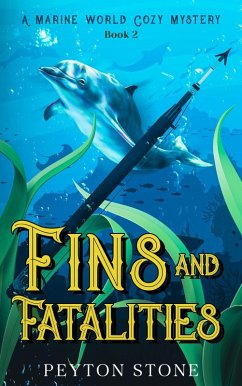 Cover Fins & Fatalities: A Marine World Cozy Mystery (eBook, ePUB)