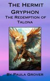 The Hermit Gryphon: The Redemption of Talona (eBook, ePUB)