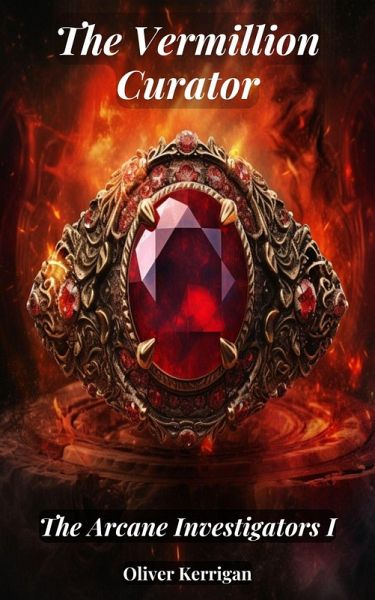 The Vermillion Curator (The Arcane Investigators, #1) (eBook, ePUB)