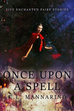 Once Upon a Spel (Tiny Fairy Stories, #5) (eBook, ePUB) - Mannarino, C. L.