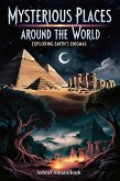 Mysterious Places Around the World: Exploring Earth's Enigmas (eBook, ePUB) Mysterious Places Around the World: Exploring Earth's Enigmas (eBook, ePUB)