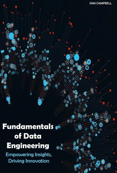 Fundamentals of Data Engineering (eBook, ePUB) - Campbell, Sam