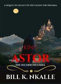King Astor: The Second Dilemma (eBook, ePUB) King Astor: The Second Dilemma (eBook, ePUB)