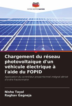Cover Chargement du réseau photovoltaïque d'un véhicule électrique à l'aide du FOPID