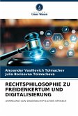 RECHTSPHILOSOPHIE ZU FREIDENKERTUM UND DIGITALISIERUNG