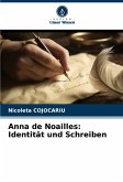 Anna de Noailles: Identität und Schreiben Anna de Noailles: Identität und Schreiben