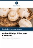 Anbaufähige Pilze aus Kamerun Anbaufähige Pilze aus Kamerun