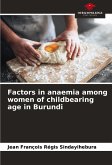Factors in anaemia among women of childbearing age in Burundi Factors in anaemia among women of childbearing age in Burundi
